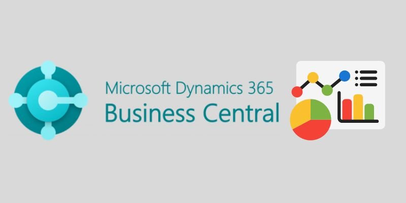 Why Select Microsoft Business Central as Your ERP Software Solution?