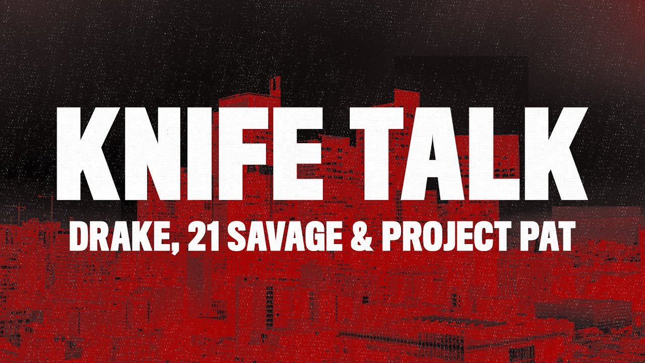 A Dark Dive into Street Life: “Knife Talk” by Drake featuring 21 Savage and Project Pat