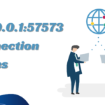 127.0.0.1:57573 Connection Issues: Common Errors and How to Fix Them?