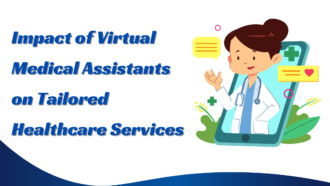 The Impact of Virtual Medical Assistants on Tailored Healthcare Services