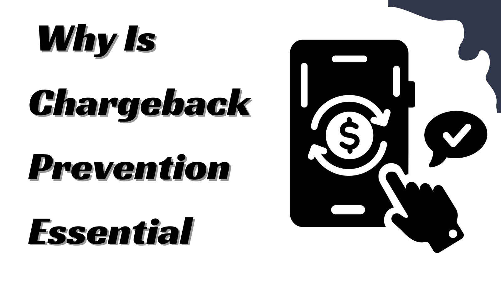 What Is a Chargeback and Why Is Chargeback Prevention Essential?