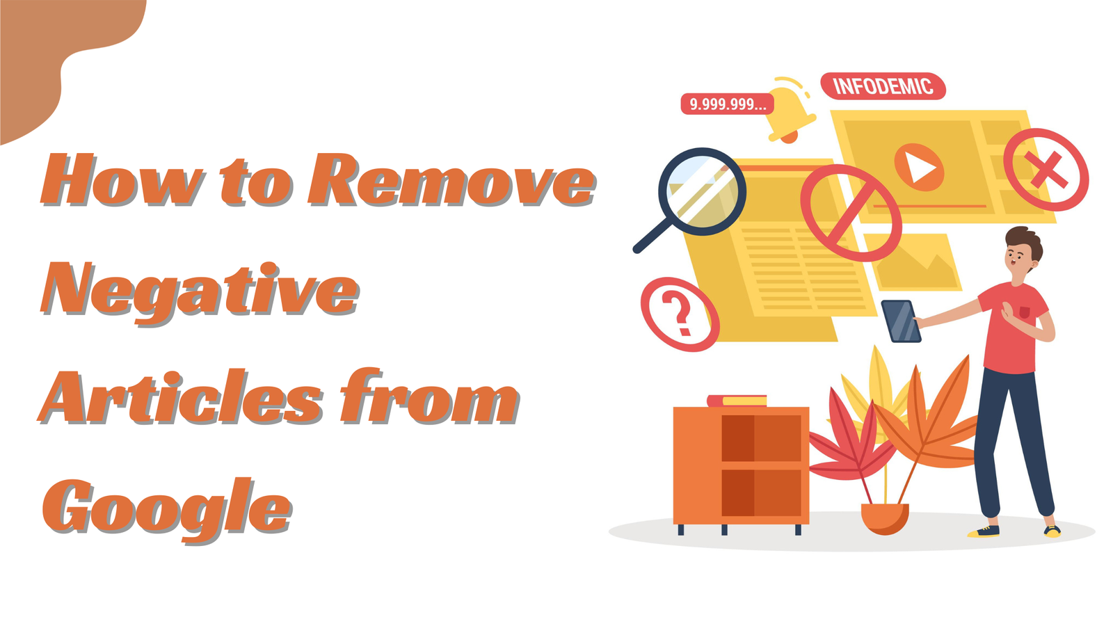 How to Remove Negative Articles from Google: A Comprehensive Guide