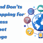 The Dos and Don’ts of Shopping for a Business Internet Package